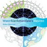 Waterklankmandala's kleuren door Robert Boerman