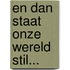 En dan staat onze wereld stil...