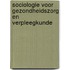 Sociologie voor gezondheidszorg en verpleegkunde