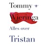 Alles over Tristan by Tommy Wieringa