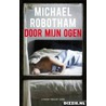 Door mijn ogen door Michael Robotham