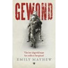 Gewond door Emily Mayhew