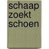 Schaap zoekt schoen by Emma Thyssen