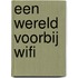 Een wereld voorbij wifi