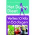 Het Dukan Dieet - Verlies 10 kilo in 60 dagen