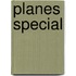 Planes special