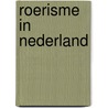 Roerisme in Nederland by Unknown