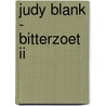 Judy Blank - Bitterzoet II door Onbekend