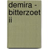 Demira - Bitterzoet II door Onbekend