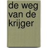 De weg van de krijger by Chris Bradford