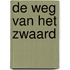De weg van het zwaard