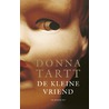 De kleine vriend by Donna Tartt