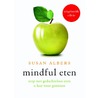 Mindful eten door Susan Albers