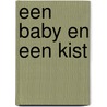 Een baby en een kist door Gezina van der Ven-Lodder