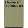 Sjlakke- en Mettebuulen door Hein Giesen