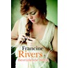 Bevrijdende liefde by Francine Rivers