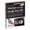 Basisgids Werken met de Kindle Fire HD door Onbekend