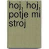 Hoj, hoj, potje mi stroj by To van 'T. Hoot-Werts