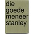 Die goede meneer Stanley