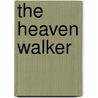 The Heaven Walker door Patty Harpenau