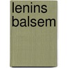 Lenins balsem door Pieter Waterdrinker