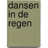 Dansen in de regen door Marius Bouwman