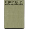 Gebogen plat- en profielconstructies door Onbekend