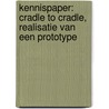 Kennispaper: cradle to cradle, realisatie van een prototype door Jouke Post