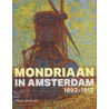 Mondriaan in Amsterdam 1892-1912 door Hans Janssen