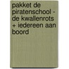 Pakket de piratenschool - de kwallenrots + iedereen aan boord door Onbekend