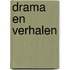 Drama en verhalen