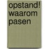 Opstand! Waarom Pasen