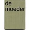 De moeder by Maxim Gorki