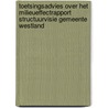 Toetsingsadvies over het milieueffectrapport structuurvisie gemeente Westland door Commissie voor de m.e.r.