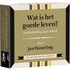 Wat is het goede leven?
