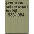 J.Vermaas Scheepvaart Bedrijf 1933-1984