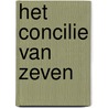 Het concilie van zeven door Aad Vlag