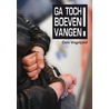 Ga toch boeven vangen! door Cem Vogelpoel