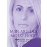 Mijn moeder moest dood by Mensura Zvrko