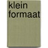klein formaat