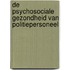 De psychosociale gezondheid van politiepersoneel