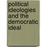 Political ideologies and the democratic ideal door T. Ball