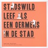 Stadswild door Angélique Heijligers