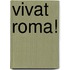 Vivat Roma!