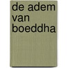 De adem van Boeddha by Heidi Hassenmüller