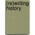 (Re)Writing history