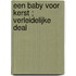 Een baby voor kerst ; Verleidelijke deal