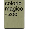 Colorio Magico - zoo door Onbekend