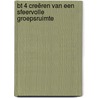 BT 4 Creëren van een sfeervolle groepsruimte by Unknown