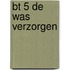 BT 5 De was verzorgen